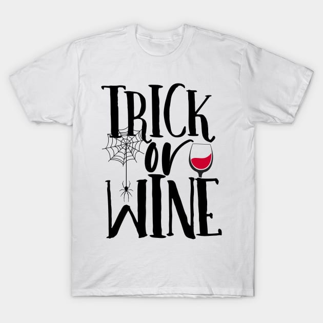 Trick or wine T-Shirt by Coral Graphics